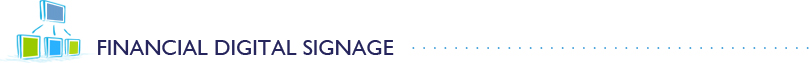 Financial Digital Signage